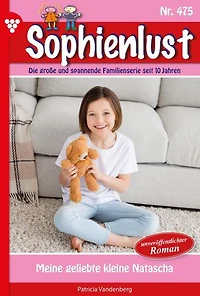 Meine geliebte kleine Natascha: Sophienlust 475 – Familienroman