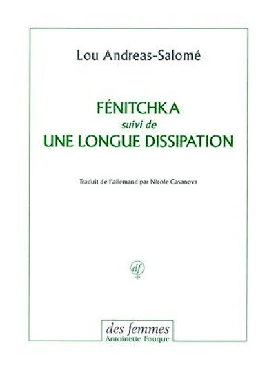 Fénitchka: suivi de Une longue dissipation