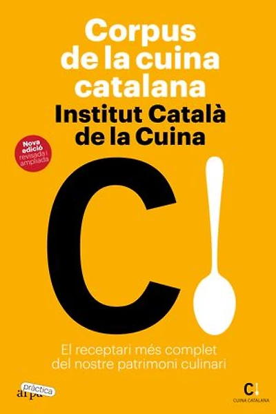 Corpus de la cuina catalana: El receptari més complet del nostre patrimoni culinari