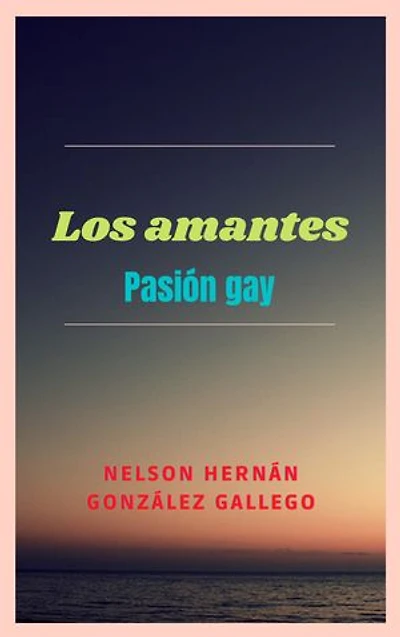 Los amantes: Pasión gay