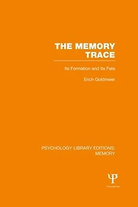 The Memory Trace: its Formation and Fate