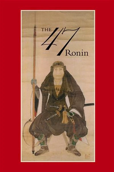 47: the True Story of Vendetta 47 Ronin from Akô