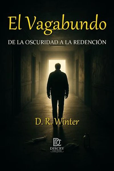 El Vagabundo: De la Oscuridad a la Redención: 1, #1