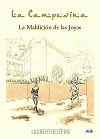 La Campesina: La Maldición De Las Joyas