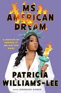 Ms. American Dream: A Memoir of Making It, No Matter What