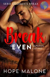 Break Even : Español Latino: Serie Coogan's Break : Español Latino, #5