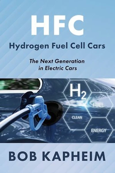 HFC Hydrogen Fuel Cell Cars: The Next Generation in Electric Cars