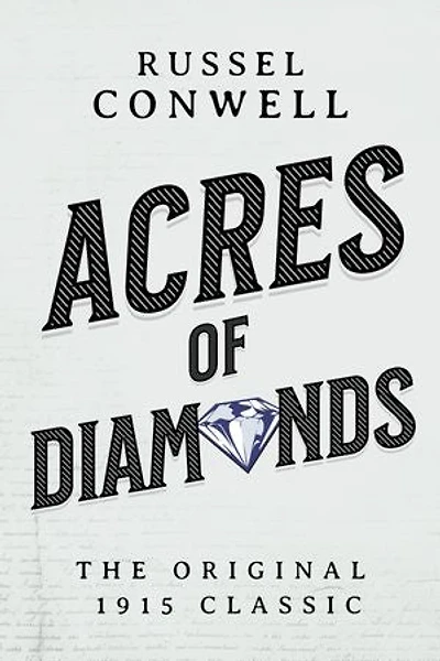 Acres of Diamonds: The Original 1915 Classic