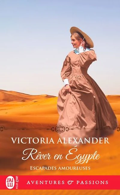 Escapades amoureuses (Tome 3) - Rêver en Égypte