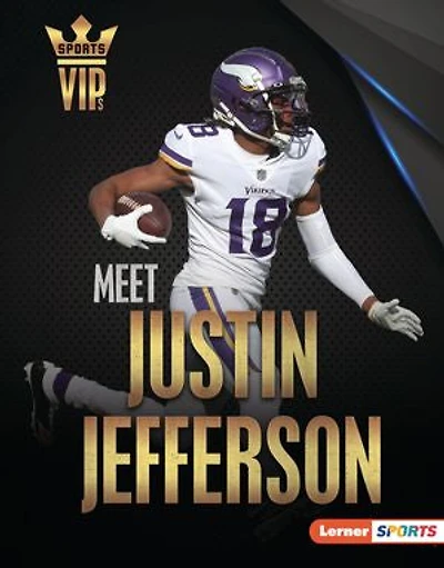 Meet Justin Jefferson: Minnesota Vikings Superstar