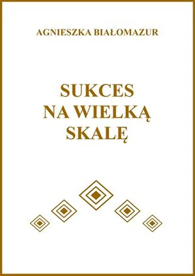 Sukces na wielką skalę
