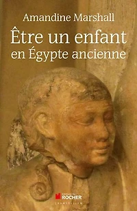 Etre un enfant en Egypte ancienne