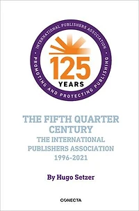 The fifth quarter century: The International Publishers Association 1996-2021