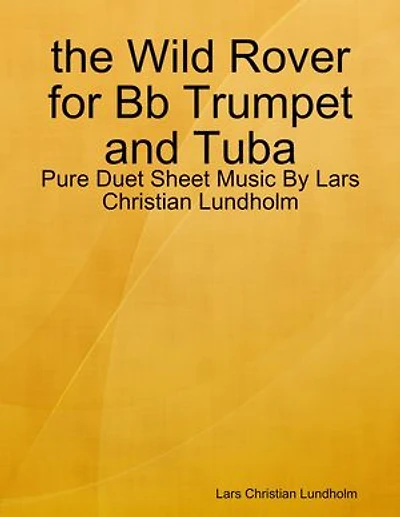 the Wild Rover for Bb Trumpet and Tuba - Pure Duet Sheet Music By Lars Christian Lundholm