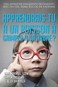 Apprendrais-tu à un poisson grimper arbre? (French)