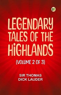 Legendary Tales of the Highlands (Volume 2 of 3)