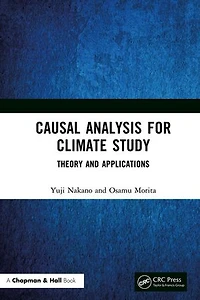 Causal Analysis for Climate Study: Theory and Applications