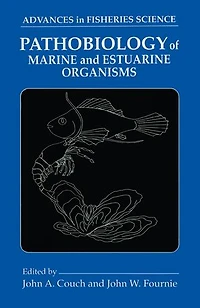 Pathobiology of Marine and Estuarine Organisms