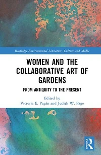 Women and the Collaborative Art of Gardens: From Antiquity to Present