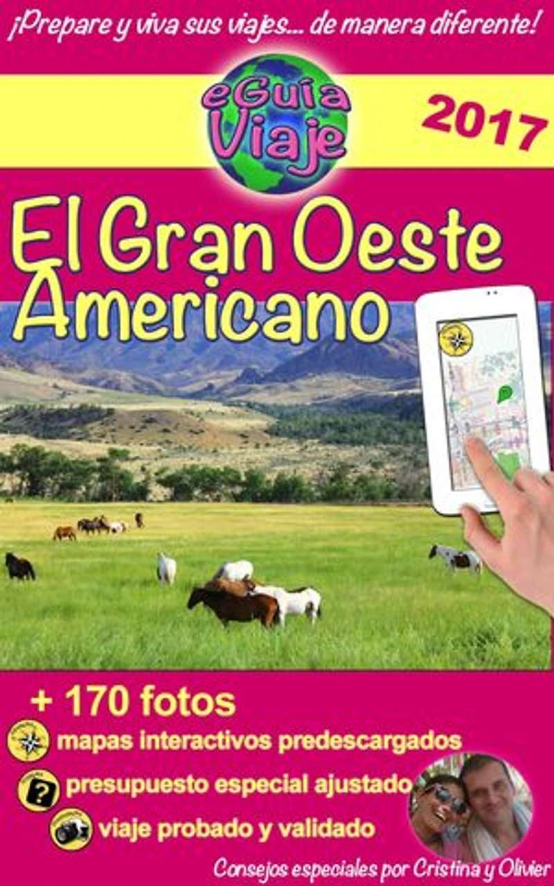 eGuía Viaje: El Gran Oeste Americano: Utah, Colorado, Arizona, Wyoming, Yellowstone, Gran Cañón