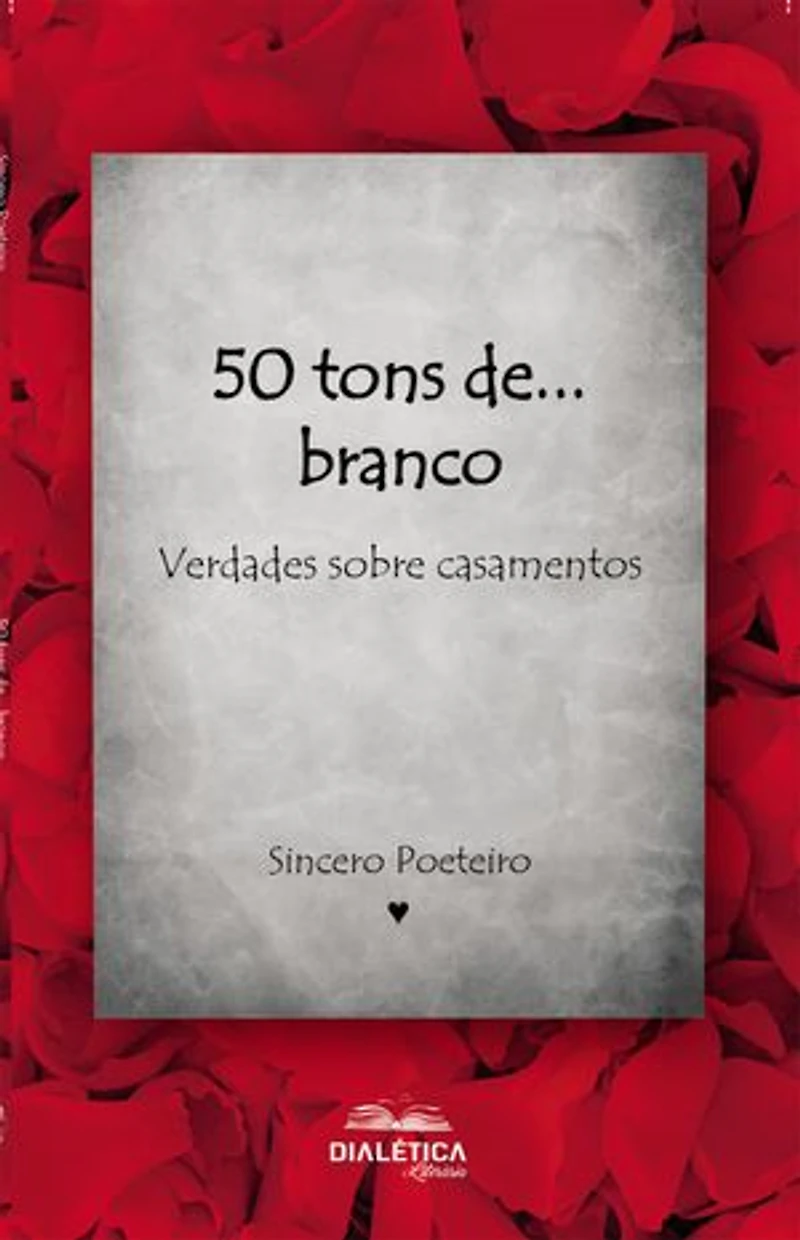 50 tons de... branco: verdades sobre casamentos