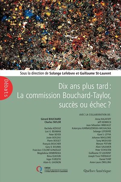 Dix ans plus tard : la Commission Bouchard-Taylor, succès ou échec?: échec?