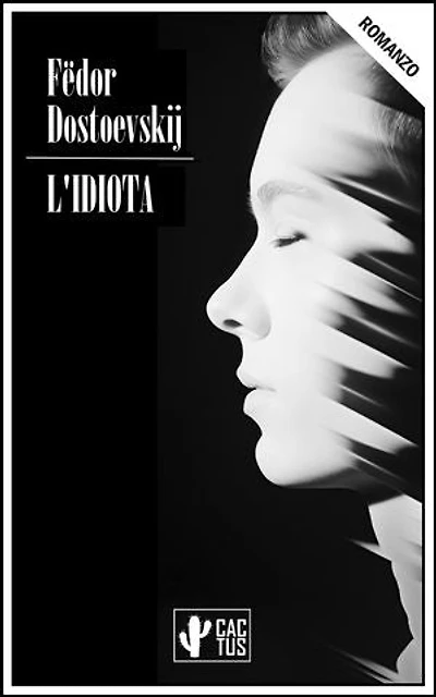 L'idiota: Edizione Integrale