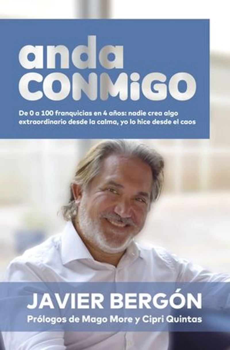 anda CONMiGO: De 0 a 100 franquicias en 4 años: nadie crea algo extraordinario desde la calma, yo lo hice desde el caos
