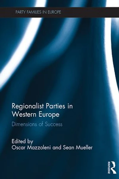 Regionalist Parties Western Europe: Dimensions of Success