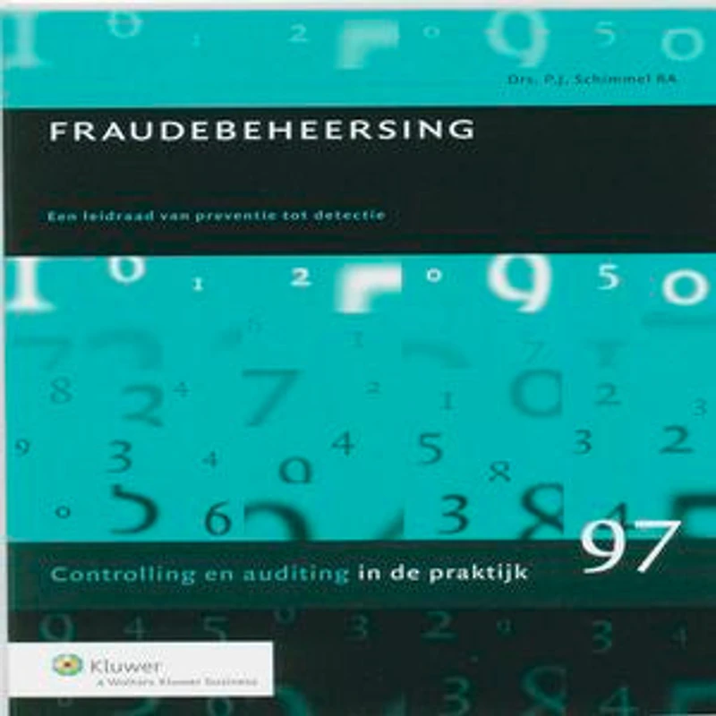 Fraudebeheersing: een leidraad van preventie tot detectie
