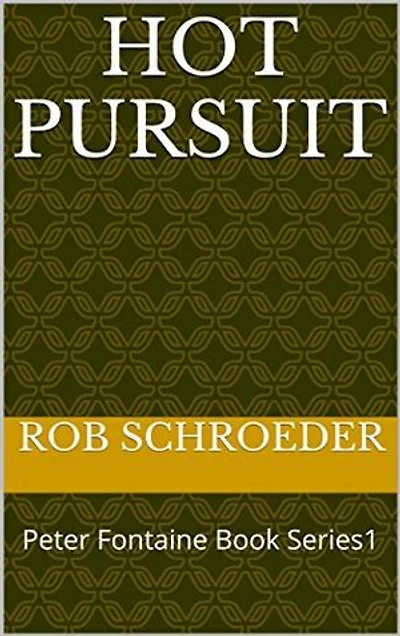 Hot Pursuit: Peter Fontaine Book Series 1