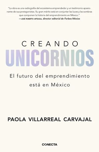 Creando unicornios: El futuro del emprendimiento está en México
