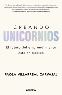 Creando unicornios: El futuro del emprendimiento está en México