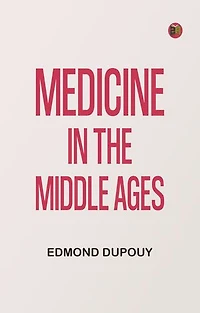 Medicine in the Middle Ages