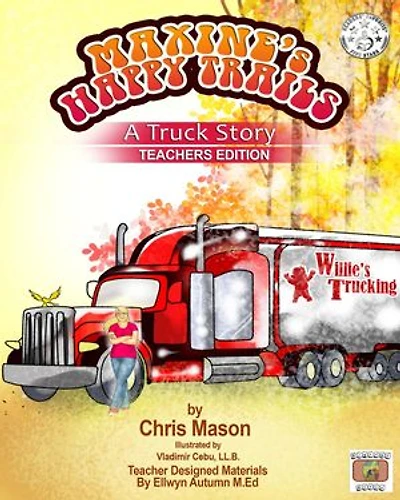 Maxine’s Happy Trails: A Truck Story Teacher Edition
