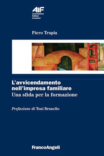 L'avvicendamento nell'impresa familiare.: Una sfida per la formazione