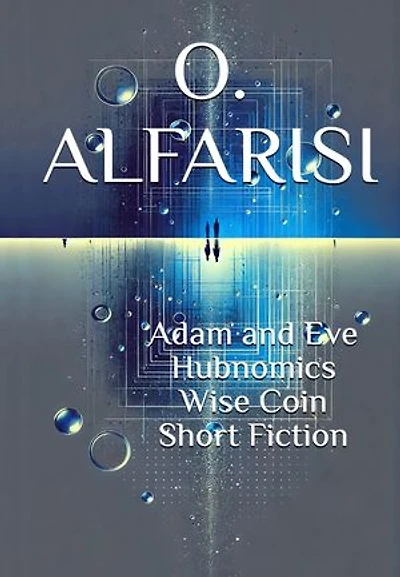 Adam and Eve Hubnomics Wise Coin Short Fiction