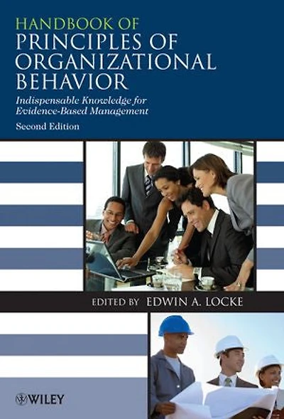 Principles of Organizational Behavior: The Handbook Evidence-Based Management