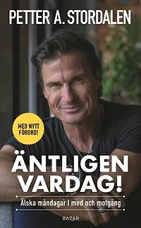 Äntligen vardag : Älska måndagar i med- och motgång