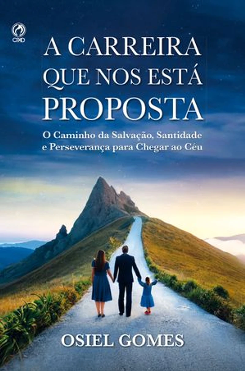 A Carreira que nos está Proposta: O caminho da salvação, santidade e perseverança para chegar ao céu