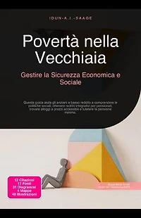 Povertà nella Vecchiaia: Gestire la Sicurezza Economica e Sociale