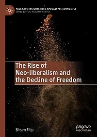 the Rise of Neo-liberalism and Decline Freedom