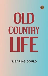 Old Country Life