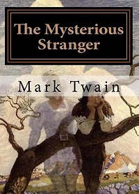 The Mysterious Stranger: Illustrated