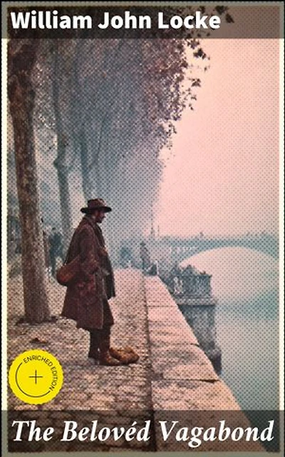 The Belovéd Vagabond: Enriched edition. A Tale of Love, Loss, and Redemption in Early 20th-Century Europe