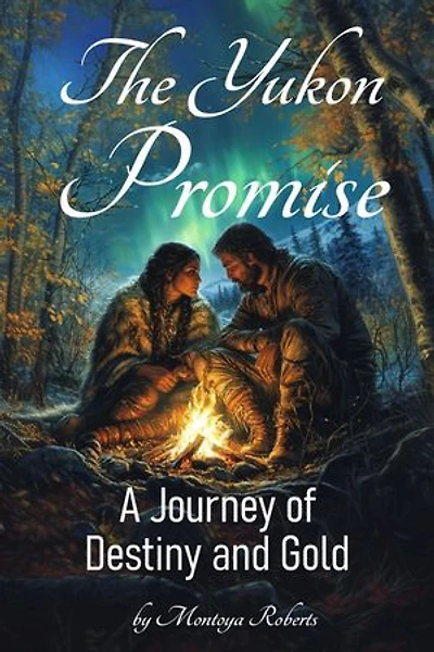 The Yukon Promise: Shaaw Tlaa: A Yukon Legend, #1