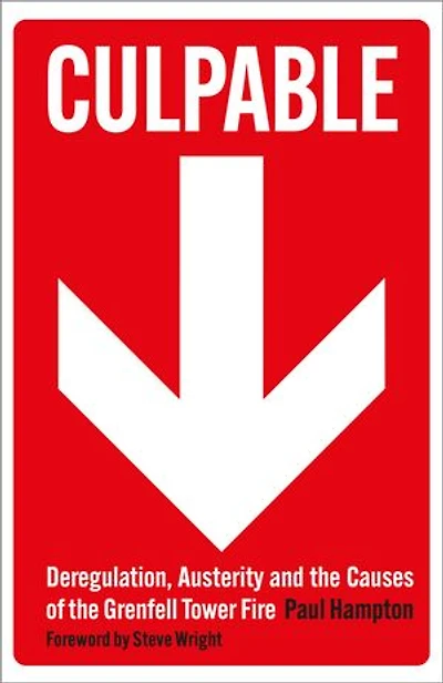 Culpable: Deregulation, Austerity and the Causes of Grenfell Tower Fire