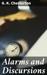Alarms and Discursions: A Journey into Thought-Provoking Essays on Society, Literature, and Religion