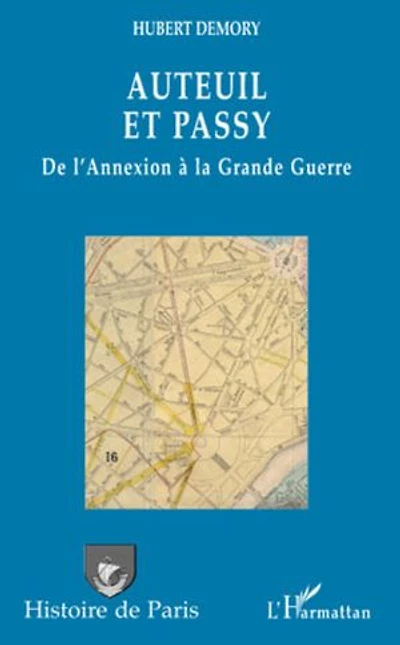 Auteuil et passy, de l'annexion À la grande guerre