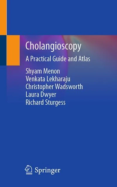 Cholangioscopy: A Practical Guide And Atlas
